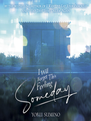 cover image of I Will Forget This Feeling Someday